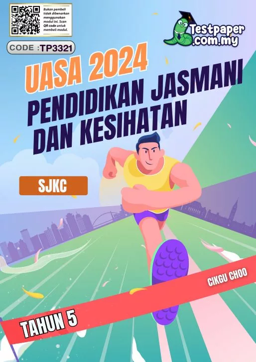 Soalan Akhir Tahun UASA Pendidikan Jasmani Tahun 5 SJKC 2024