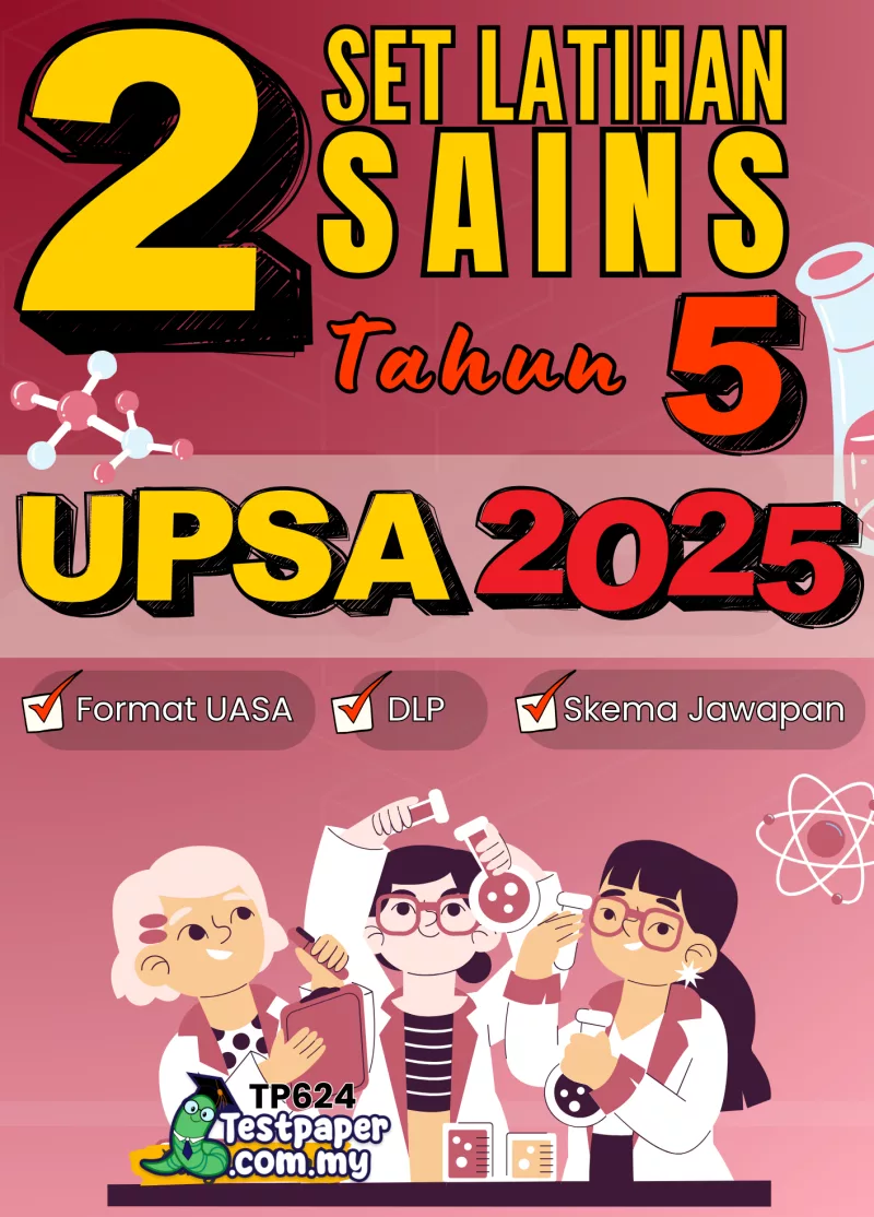 Sumber Ujian UPSA Sains Tahun 5 2025-2026 Dalam Word+PDF Untuk Pertengahan Tahun