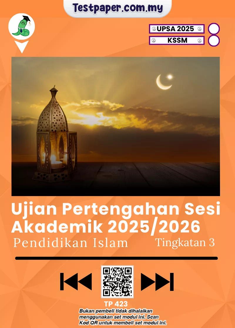 Modul Ujian UPSA Pendidikan Islam Tingkatan 3 2025-2026 yang Disediakan Dalam Word-PDF dan JSU