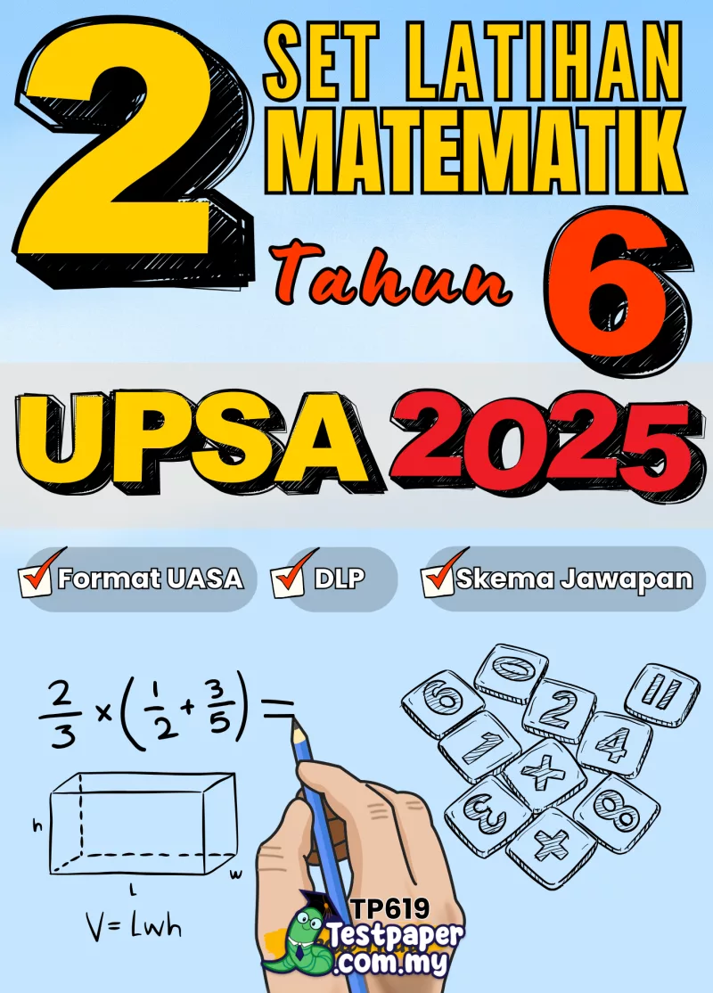 Dapatkan Soalan Matematik UPSA Tahun 6 2025-2026 Pertengahan Tahun Word dan PDF